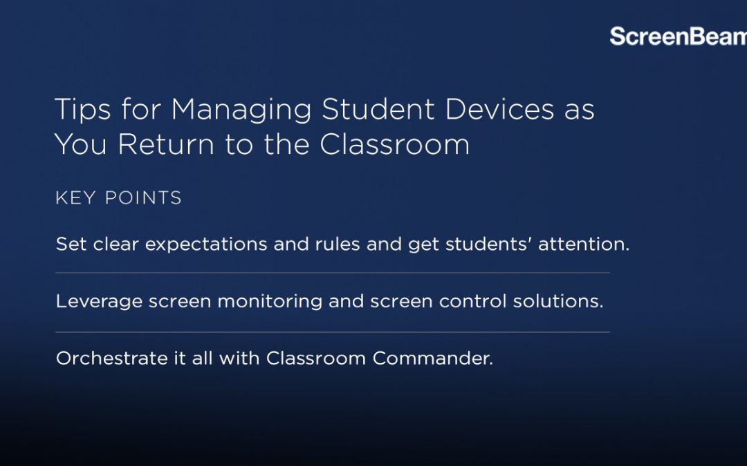Tips for Managing Student Devices as You Return to the Classroom