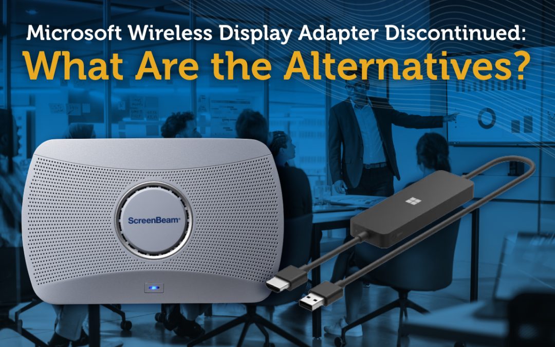 Microsoft Wireless Display Adapter Discontinued: What Are the Alternatives?